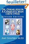 Dr. Oskar Adler: A Complete Man (1875...