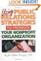 Using Public Relations Strategies to Promote Your Nonprofit Organization (Haworth Marketing Resources)
