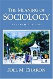 Meaning of Sociology, The (7th Edition)