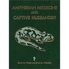 Amphibian Medicine and Captive Husbandry by  Brent R. Whitaker and Kevin N. Wright