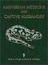 Amphibian Medicine and Captive Husbandry