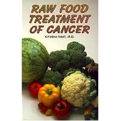 Raw Food Treatment of Cancer