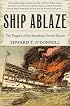 Ship Ablaze : The Tragedy of the Steamboat General Slocum