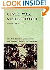 Civil War Sisterhood: The U.S. Sanitary Commission and Women's Politics in Transition