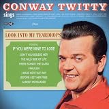 Conway Twitty Sings / Look Into My Teardrops