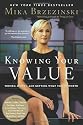 Knowing Your Value: Women, Money, and Getting What You're Worth