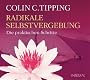 Radikale Selbstvergebung