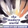 The Modern World: Sounds of a Beat Generation