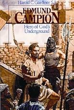 EDMUND CAMPION HERO OF GOD'S UNDERGROUND