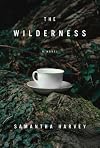 The Wilderness: A Novel