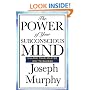 The Power of Your Subconscious Mind