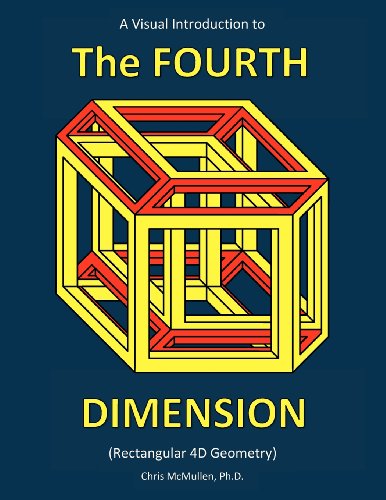 a visual introduction to the fourth dimension rectangular 4d geometry
