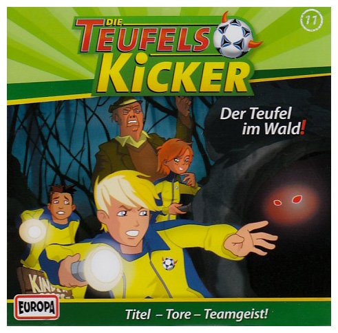 Sony Music Entertainment Die Teufelskicker - CD: Die Teufelskicker - Der Teufel im Wald, 1 Audio-CD: FOLGE 11