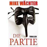 Die Partie. Thrillervon "Mike W�chter"