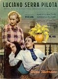 LUCIANO SERRA PILOTA 1938, Roberto Rossellini, Amedeo Nazzari DVD-R
