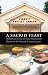 A Sacred Feast: Reflections on Sacred Harp Singing and Dinner on the Ground (At Table)