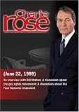 DVD : Charlie Rose with Bill Walton; Adam Nagourney & Dudley Clendinen; Julian Niccolini & Alex von Bitter (June 22, 1999)