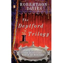 The Deptford Trilogy: Fifth Business, The Manticore, World of Wonders