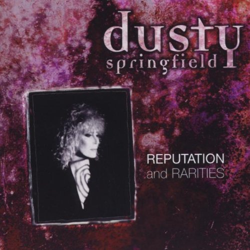 Dusty Springfield - Reputation & Rarities - Zortam Music