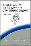 Spaceflight Life Support and Biospherics (Space Technology Library)