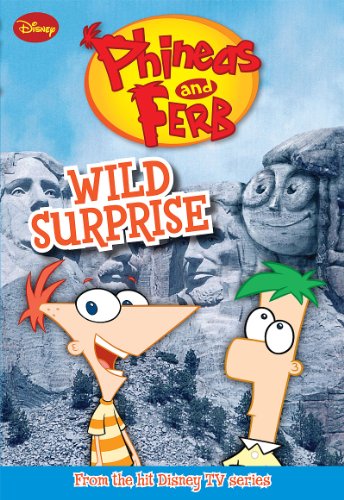Phineas and Ferb: Wild Surprise (Phineas and Ferb Novelizations Series Book 3)