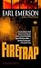 Firetrap: A Novel of Suspense