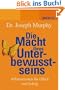 Die Macht Ihres Unterbewusstseins. Affirmationen f�r Gl�ck und Erfolg