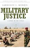 Military Justice: A Guide to the Issues (Praeger Security International)