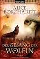 Der Gesang der Wölfin: Roman (ger)