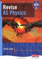 Revise AS Physics for OCR A (AS and A2 Physics Revision Guides)