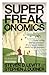 Cheapest Price for Superfreakonomics: Global Cooling, Patriotic Prostitutes and Why Suicide Bombers Should Buy Life Insurance by Steven D. Levitt