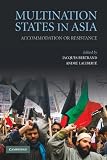 Multination states in Asia : accommodation or resistance