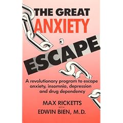 The Great Anxiety Escape: A Revolutionary Program to Escape Anxiety, Insomnia, Depression and Drug Dependency