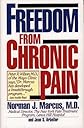 Freedom from Chronic Pain: The Breakthrough Method of Pain Relief Based on the New York Pain Treatment Prog