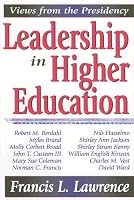 Leadership in Higher Education: Views from the Presidency