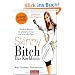 Skinny Bitch - Das Kochbuch: K�stliche Rezepte f�r gesunden Genuss und eine tolle Figur - Schlanksein ohne Hungern!
