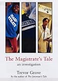 The Magistrate s Tale: A Front Line Report from a New JP