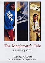 The Magistrate's Tale: A Front Line Report from a New JP