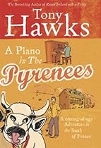 A Piano in the Pyrenees: A Coming-of-Age Adventure in the South of France