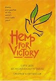 Hemp for Victory: History and Qualities of the World's Most Useful Plant