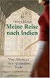 Meine Reise nach Indien: Vom Abenteuer einer spirituellen Suche