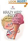 Krazy Kid's Food!