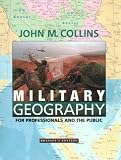 Military Geography: For Professionals and the Public (Association of the United States Army)