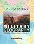 Military Geography: For Professionals and the Public (Association of the United States Army)