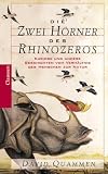 Produkt-Bild: Die zwei H&ouml;rner des Rhinozeros. Kuriose und andere Geschichten vom Verh&auml;ltnis des Menschen zur Natur