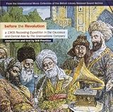 Various Artists - Before The Revolution: A 1909 Recording Expedition In The Caucasus & Central Asia By The Gramophone Company ( Audio CD ) - B000068QTK