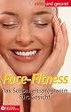 Face-Fitness - Das Schönheitsprogramm fürs Gesicht