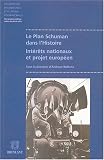 Revue Emile Bruylant  / Le plan Schuman dans l'histoire : Intérêts nationaux et projet européen