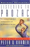 Listening to Prozac: The Landmark Book About Antidepressants and the Remaking of the Self, Revised Edition