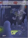 Embrouilles � Mortecouille, Tome 3 : Les limaces gluantes